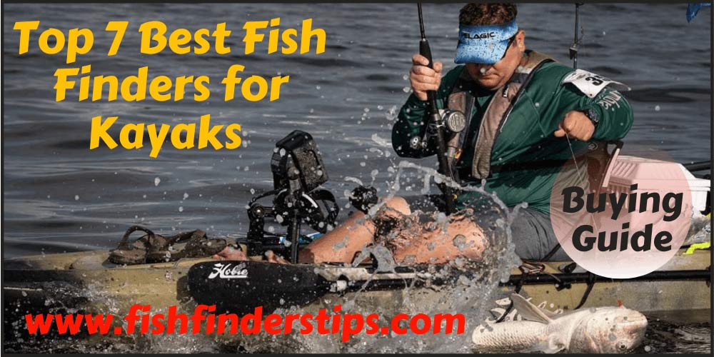 Top 7 Best Fish Finders for Kayaks