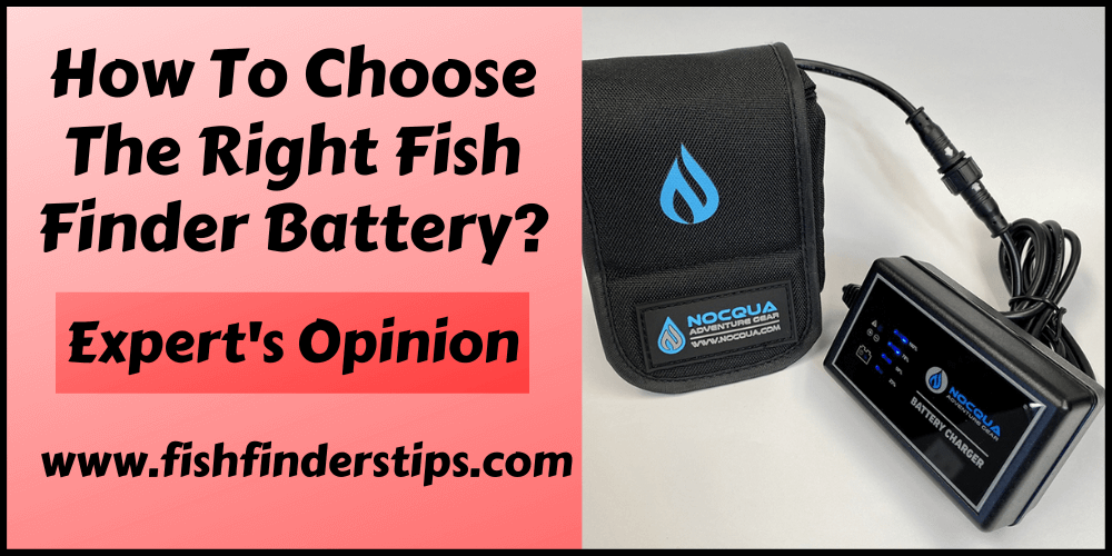 How To Choose The Right Fish Finder Battery