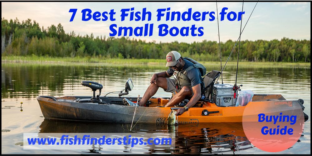 7 Best Fish Finders for Small Boats